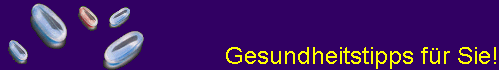Gesundheitstipps f�r Sie!